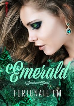 Emerald #KamienieMiami - Em Fortunate