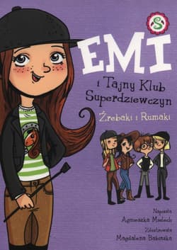 Emi i tajny klub superdziewczyn 5. Źrebaki i Rumaki