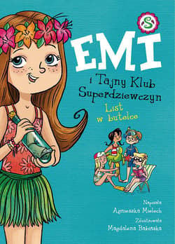 Emi i Tajny Klub Superdziewczyn List w butelce Tom 8 - Agnieszka Mielech