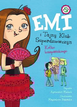 Emi i Tajny Klub Superdziewczyn Tom 2 Kółko hiszpańskiego
