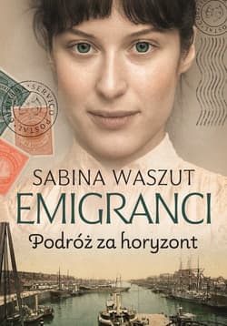 Emigranci Podróż za horyzont