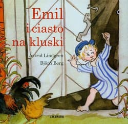 Emil i ciasto na kluski - Astrid Lindgren, Bjorn Berg