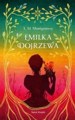 Emilka dojrzewa w.ekskluzywne - Lucy Maud Montgomery