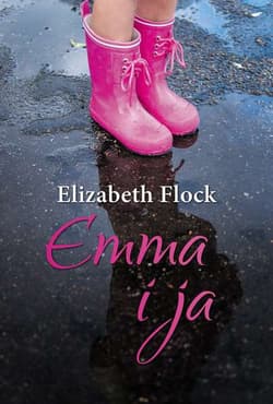 Emma i ja - Elizabeth  Flock