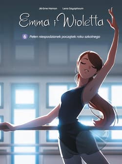 Emma i Wioletta. Pełen niespodzianek początek roku szkolnego. Tom 6 - null