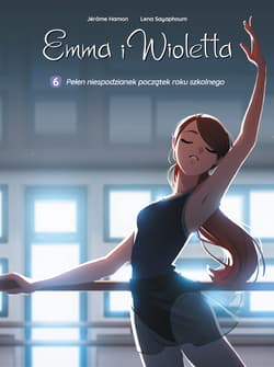 Emma i Wioletta. Pełen niespodzianek początek roku szkolnego. Tom 6 - null