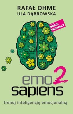 Emo Sapiens 2. Trenuj inteligencję emocjonalną - Dąbrowska Ula