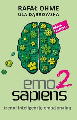 Emo Sapiens 2. Trenuj inteligencję emocjonalną - Dąbrowska Ula