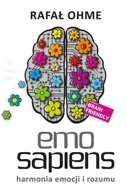 Emo Sapiens Harmonia emocji i rozumu - Ohme Rafał