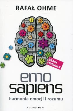 Emo Sapiens Harmonia emocji i rozumu - Ohme Rafał