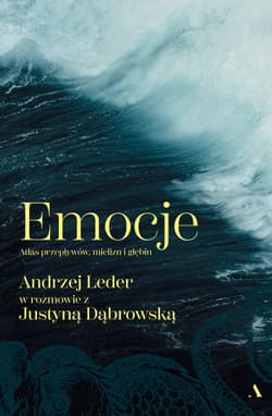 Emocje. Atlas przepływów, mielizn i głębin