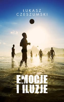 Emocje i iluzje - Łukasz Czeszumski