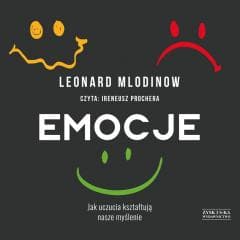Emocje. Jak uczucia kształtują nasze myślenie CD - Leonard Mlodinow