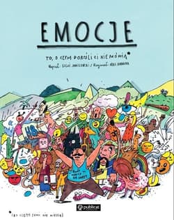Emocje To, o czym dorośli Ci nie mówią - Boguś  Janiszewski, Skorwider Max