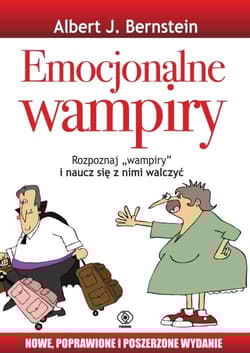 Emocjonalne wampiry - Albert J. Bernstein