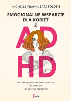 Emocjonalne wsparcie dla kobiet z ADHD - ebook - Solden Sari, Frank Michelle