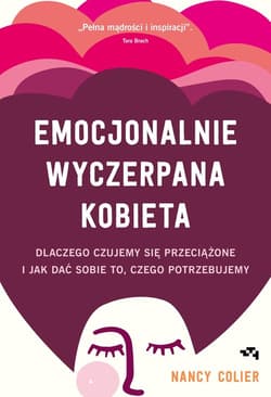 Emocjonalnie wyczerpana kobieta - Nancy Colier