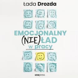 Emocjonalny (nie)ład w pracy - audiobook - Łada Drozda