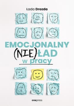 Emocjonalny (nie)ład w pracy - ebook - Łada zda