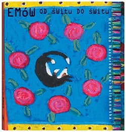 Emów od świtu do świtu - Weronika Naszarkowska-Multanowska