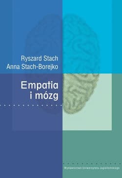 Empatia i mózg - Stach Ryszard, Stach-Borejko Anna