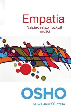Empatia. Najpiękniejszy rozkwit miłości - Osho
