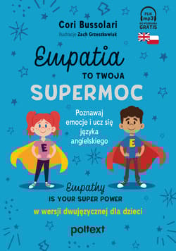 Empatia to twoja Supermoc Empathy Is Your Superpower w wersji dwujęzycznej dla dzieci - Cori Bussolari