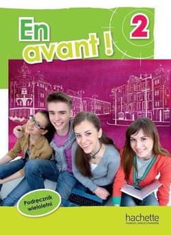 En avant! 2 podręcznik wieloletni HACHETTE - Praca zbiorowa