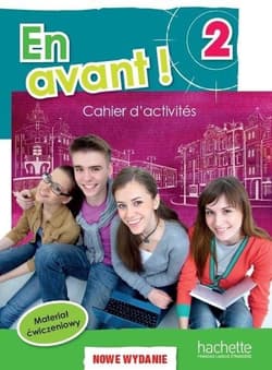 En Avant 2 zeszyt ćwiczeń (wydanie rozszerzone) - Capelli Sylvain, Gabrielle Robei, Gallon Fabienne