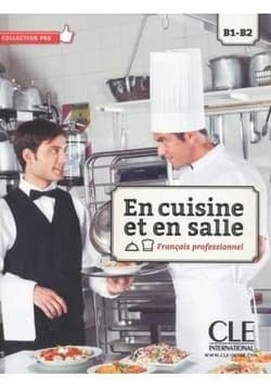 En cuisine et en salle B1-B2 - Praca zbiorowa