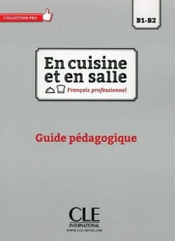 En cuisine et en salle B1/B2 przewodnik metodyczny - Praca zbiorowa