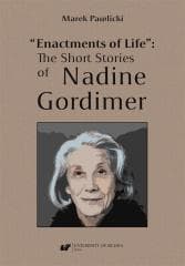 "Enactments of Life". The Short Stories of... - Marek Pawlicki