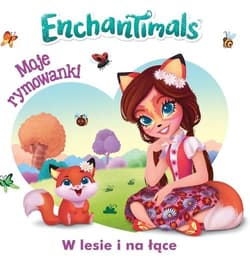 Enchantimals Moje rymowanki w lesie i na łące HOPS-1301 - Opracowanie Zbiorowe