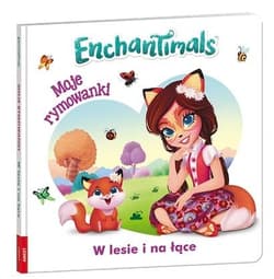 Enchantimals Moje rymowanki w lesie i na łące HOPS-1301 - Opracowanie Zbiorowe