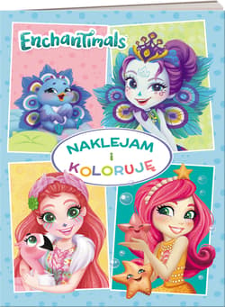 Enchantimals Naklejam i koloruję - Opracowanie Zbiorowe