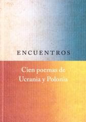 Encuentros. Cien poemas de Ucrania y Polonia - Praca zbiorowa