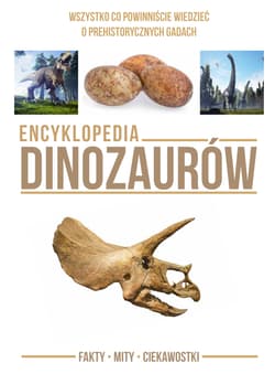 Encyklopedia dinozaurów - Opracowanie Zbiorowe