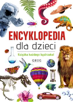 Encyklopedia dla dzieci - Opracowanie Zbiorowe
