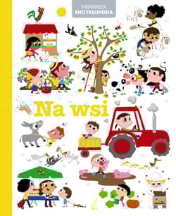 Encyklopedia dla dzieci. Na wsi