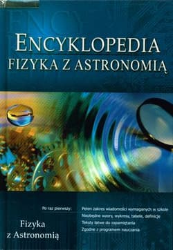 Encyklopedia fizyka z astronomią - Opracowanie Zbiorowe
