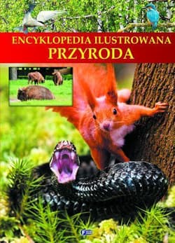Encyklopedia ilustrowana Przyroda - Opracowanie Zbiorowe