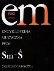 Encyklopedia muzyczna T10 Sm-Ś. Biograficzna - Elżbieta Dziębowska (red.)