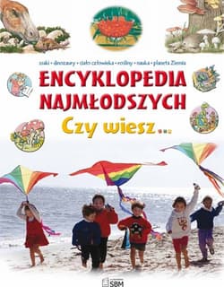 Encyklopedia najmłodszych Czy wiesz... - Kelly Miles
