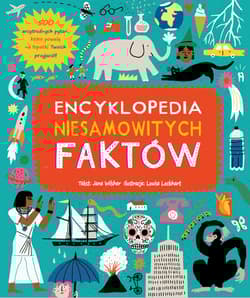 Encyklopedia niesamowitych faktów - Jane Wilsher, Louise Lockhart