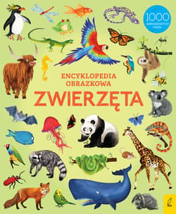 Encyklopedia obrazkowa. Zwierzęta - Opracowanie Zbiorowe