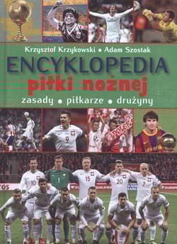 Encyklopedia piłki nożnej Zasady piłkarze drużyny - Krzykowski Krzysztof, Szostak Adam