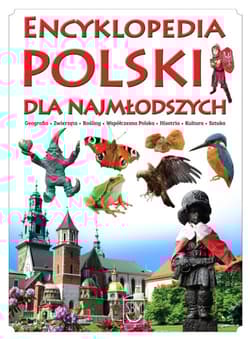 Encyklopedia Polski dla najmłodszych - Opracowanie Zbiorowe