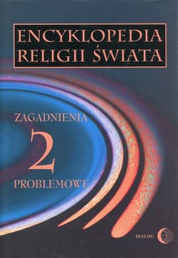 Encyklopedia religii świata Tom 2 Zagadnienia problemowe - Żakowski Władysław
