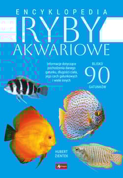 Encyklopedia ryby akwariowe - Hubert Zientek