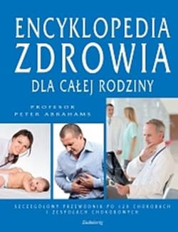 Encyklopedia zdrowia dla całej rodziny - Peter Abrahams
